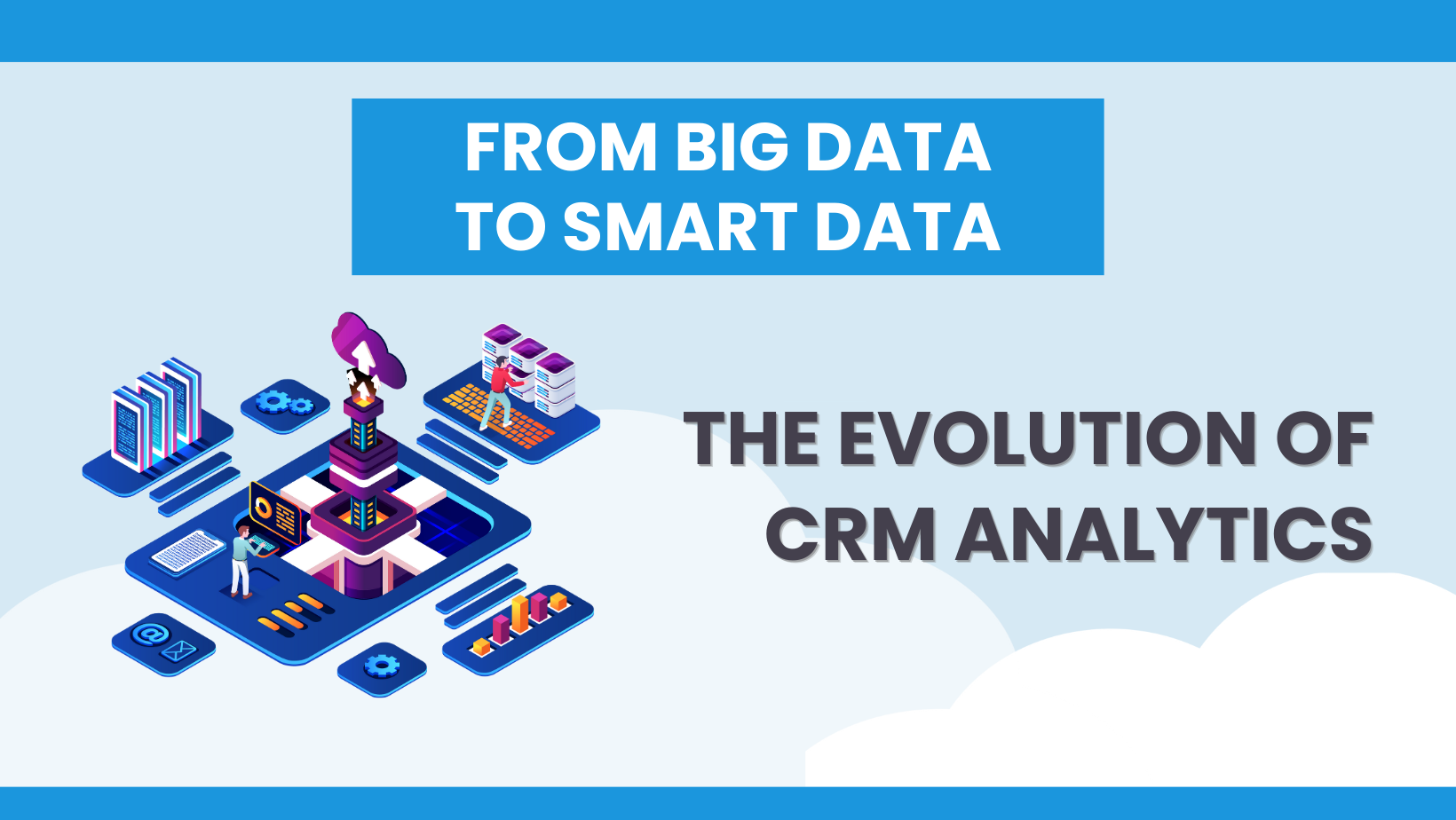 From Big Data to Smart Data CRM Analytics Evolution CETDIGIT